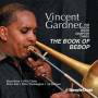 Vincent Gardner - The Book Of Bebop
