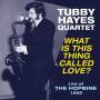 Tubby Hayes Quartet - What Is This Thing Called Love? - Live at The Hopb