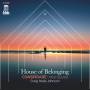 Conspirare / Miro Quartet / Craig Hella Johnson - House of Belonging