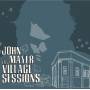 John Mayer - Village Sessions
