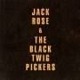 Jack Rose & The Black Twig Pickers - Jack Rose & The Black Twig Pickers