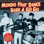 V / A - Mondo Frat Dance A-go-go / Various