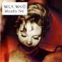 Milk Maid - Mostly No