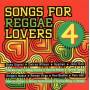Various - Songs For Reggae Lovers Vol.4