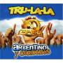 Tru La La - Argentino Y Cordobes