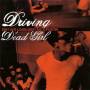 Driving Dead Girl - Don't Give A Damn About Bad Reputation