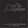 Metallica.=trib= - Fade To Bluegrass: Tribute To Metallica / Various