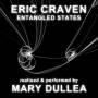 Mary Dullea - Entangled States