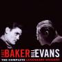 Baker, Chet Evans, Bill - Complete Legendary Sessions