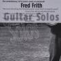 Fred Frith - GUITAR SOLOS