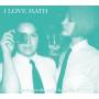 I Love Math - Getting To The Point Is Besideit
