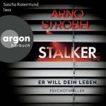 Sascha Rotermund - Stalker Er Will Dein Leben