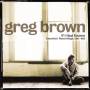 greg Brown - If I Had Known