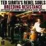 Ted Sirotas Rebel Souls - Breeding Resistance
