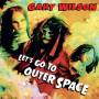 Gary Wilson - Let's Go To Outher Space