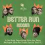 Dub Inc. - Better Run Riddim