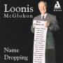 Loonis Mcglohon - Name Dropping