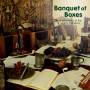 Banquet Of Boxes: Celebration Of English Melode / - Banquet Of Boxes: Celebration Of English Melode /