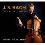 Henrik Dam Thomsen - BACH: Sechs Suiten fr Violoncello Solo