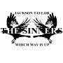 jackson Taylor & Sinners - Which Way Is Up