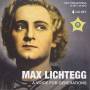 Max Lichtegg / Lisa Della Casa / Rose Bampton - Max Lichtegg - A Voice For Generations