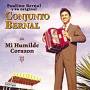 Conjunto Bernal - Mi Humilde Corazon