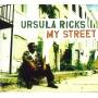 Ursula Ricks - My Street