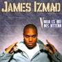 James Izmad - Voila Ce Qui Vous Attend