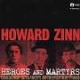 Howard Zinn - Heroes And Martyrs: 2xcd