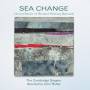 John Rutter / The Cambridge Singers - Sea Change