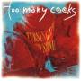 Too Many Cooks - Turning To Stone