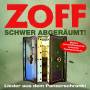 Zoff - Schwer Abgerumt