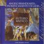Angelo Branduardi - Futuro Antico
