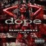 Dope - Blood Money Part 1