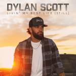 Dylan Scott - Livin' My Best Life