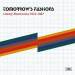 Various Artists - Tomorrow's Fashions-Library Electronica 1972-1987