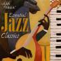 Duke Ellington / Louis Armstrong / Bix Beiderbecke / + - Essential Jazz Classics
