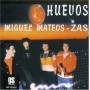 Mateos Miguel Zas - Huevos