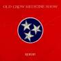 Old Crow Medicine Show - Remedy