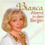 Bianca - Abend In Den Bergen