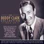Buddy Clark - The Buddy Clark Collection 1934-49