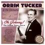 Orrin Tucker & His Orchestra - Oh Johnny! The Golden Years 1938-49