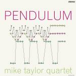 Mike Quartet Taylor - Pendulum