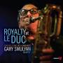 Gary Quartet Smulyan - Royalty At Le Duc