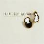 Blue Skies At War - You Pour The Gasoline Ill Light The Match