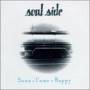 Soulside - Soon Come Happy