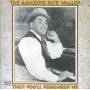 Fats Waller - Amazing Fats Waller: Then You'll Remember Me