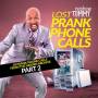 Nephew Tommy - Lost Prank Phone Calls Part 2