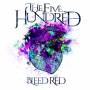 The Five Hundred - Bleed Red