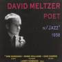 David Meltzer - Poet With Jazz
